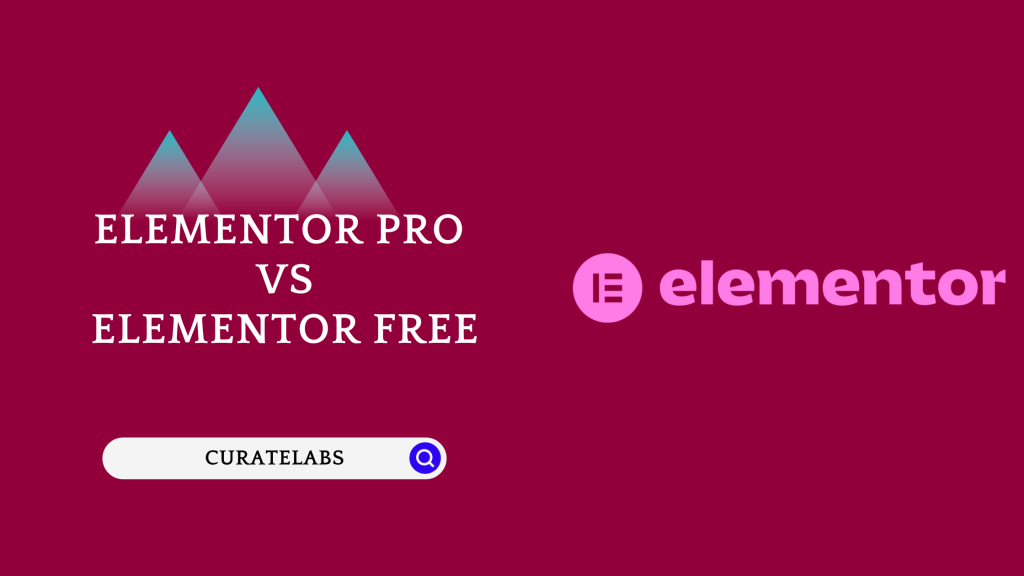 Elementor Pro vs Free - CurateLabs