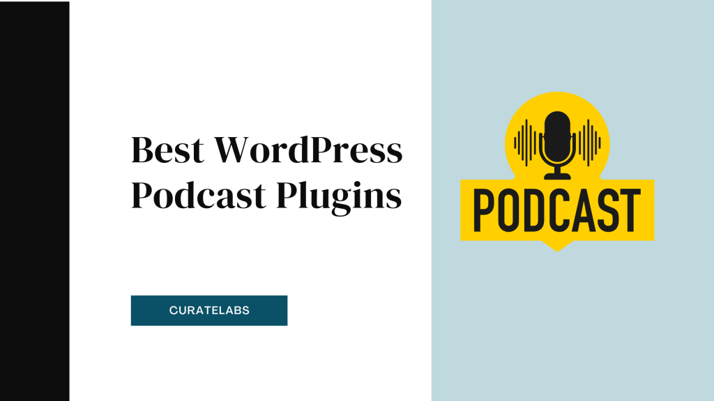 Best WordPress Podcast Plugins - CurateLabs