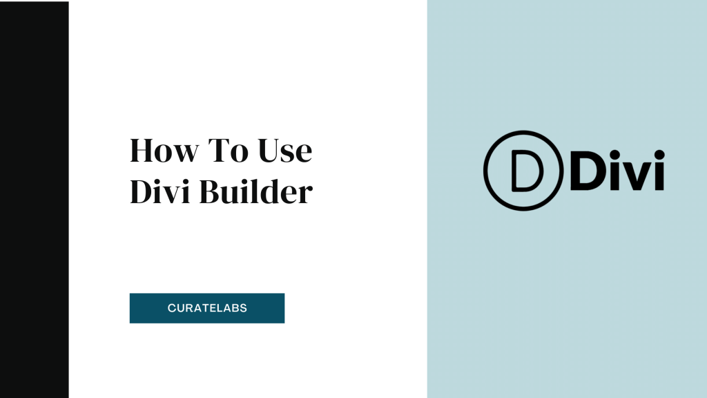 How To Use Divi Builder - CurateLabs