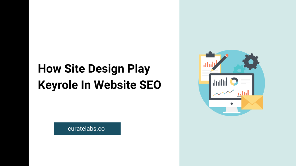 How Site Design Play Keyrole In Website SEO