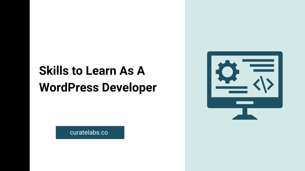 Skills to Learn As A WordPress Developer (1)