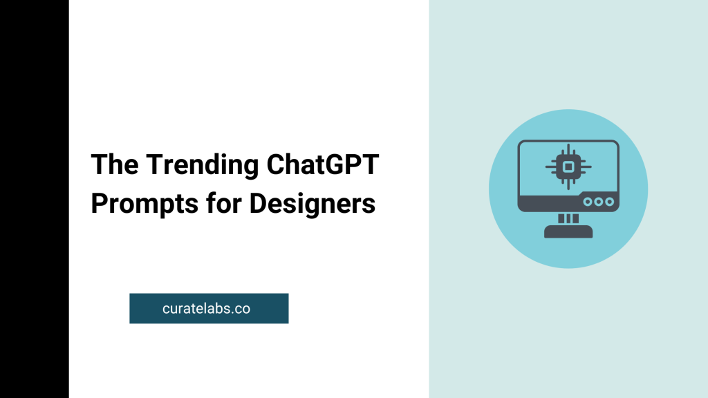 The Trending ChatGPT Prompts for Designers